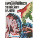 História do Papagaio Misterioso e os Sofrimentos de Jobão