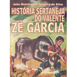 História Sertaneja do Valente Zé Garcia - Luzeiro