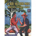 Já Bebi, Não Bebo Mais! Bebo Até Lascar o Cano!