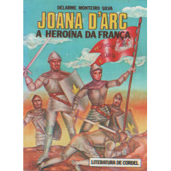 Joana D´Arc A Heroína da França - Luzeiro