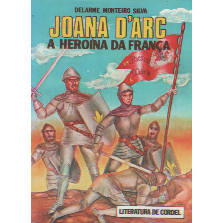 Joana D´Arc A Heroína da França - Luzeiro