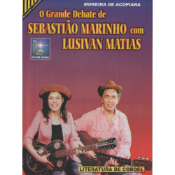 O Grande Debate de Sebastião Marinho com Lusivan Matias - Luzeiro