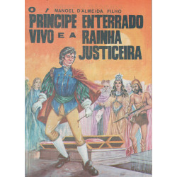 O Príncipe Enterrado Vivo e A Rainha Justiceira - Luzeiro