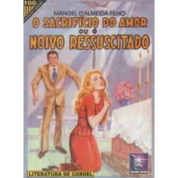 O Sacrifício do Amor ou O Noivo Ressuscitado - Luzeiro 