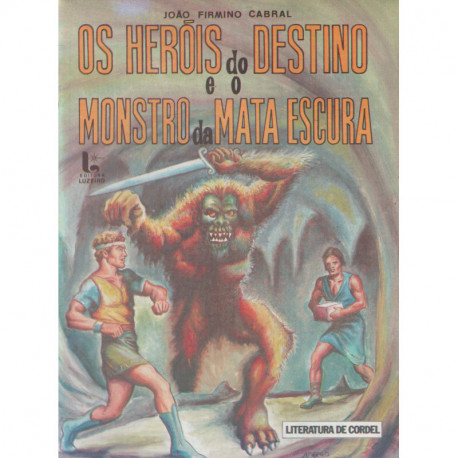 Os Heróis do Destino e o Monstro da Mata Escura - Luzeiro