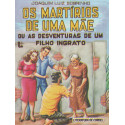 Os Martírios de uma Mãe ou as Desventuras de um Filho Ingrato