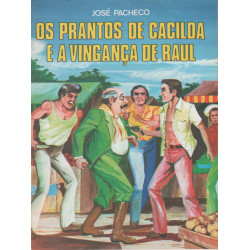 Os Prantos de Cacilda e a Vingança de Raul