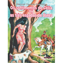 Os Sofrimentos de Célia ou as Três Espadas de Dores