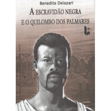 A Escravidão negra e o Quilombo dos Palmares - Luzeiro