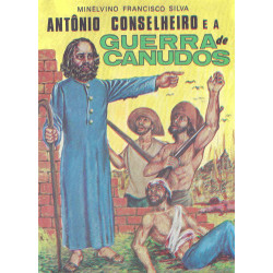 Antônio Conselheiro e a Guerra de Canudo