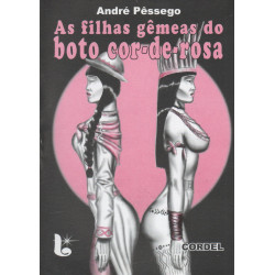 As filhas gêmeas do boto cor-de-rosa - André Pêssego