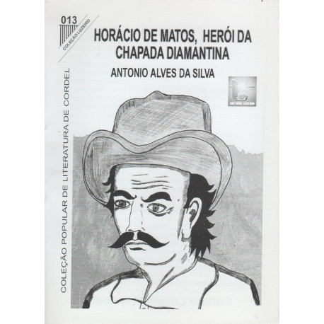 Horácio De Matos, Herói Da Chapada Diamantina 