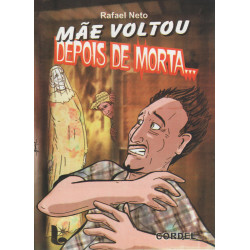 Mãe Voltou Depois de Morta...