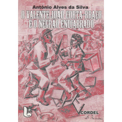 O Valente João Corta-Braço e o Negrão Endiabrado