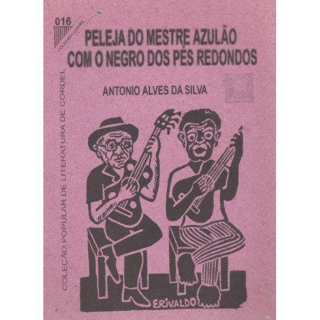 Peleja Do Mestre Azulão Com O Negro Dos Pés Redondos 