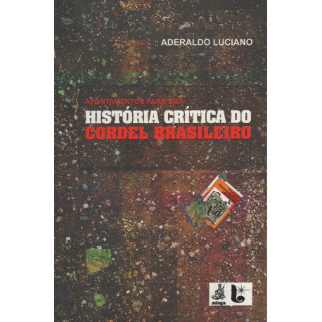 Apontamentos para uma história crítica do cordel brasileiro