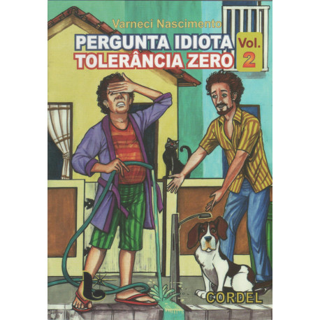 Pergunta Idiota, Tolerância Zero Volume 2