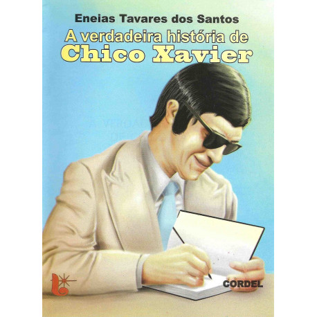 A verdadeira história de Chico Xavier - Luzeiro