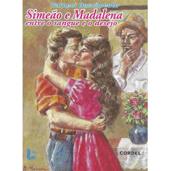 Simeão e Madalena Entre o Sangue e o Desejo