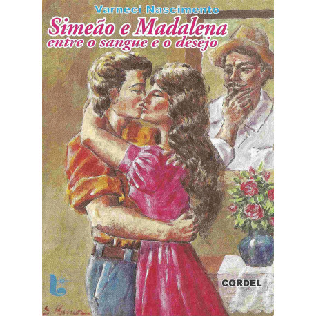 Simeão e Madalena entre o sangue e o desejo - Luzeiro