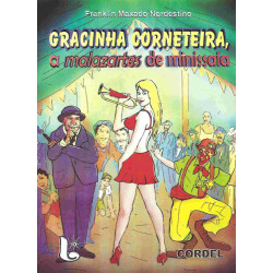 Gracinha Corneteira, a Malazartes de Minissaia