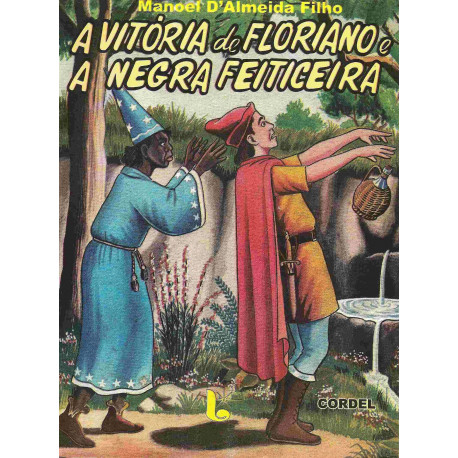 A Vitória de Floriano e a Negra Feiticeira - Luzeiro