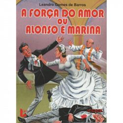 A Força do Amor ou Alonso e Marina - Luzeiro