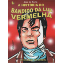 A História do Bandido da Luz Vermelha