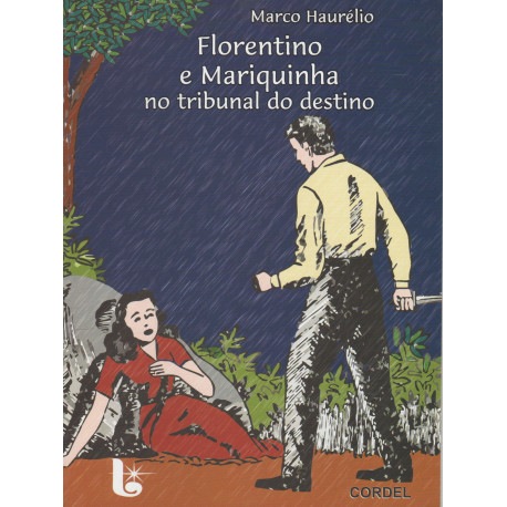 Florentino e Mariquinha no tribunal do destino - Luzeiro